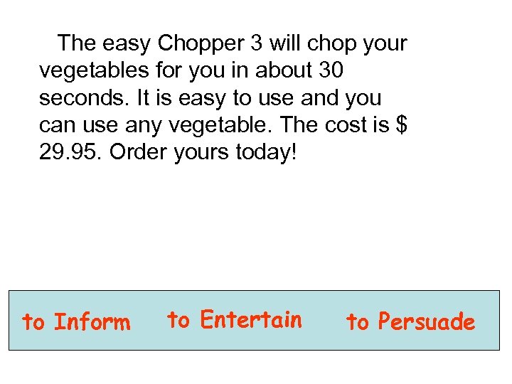 The easy Chopper 3 will chop your vegetables for you in about 30 seconds.