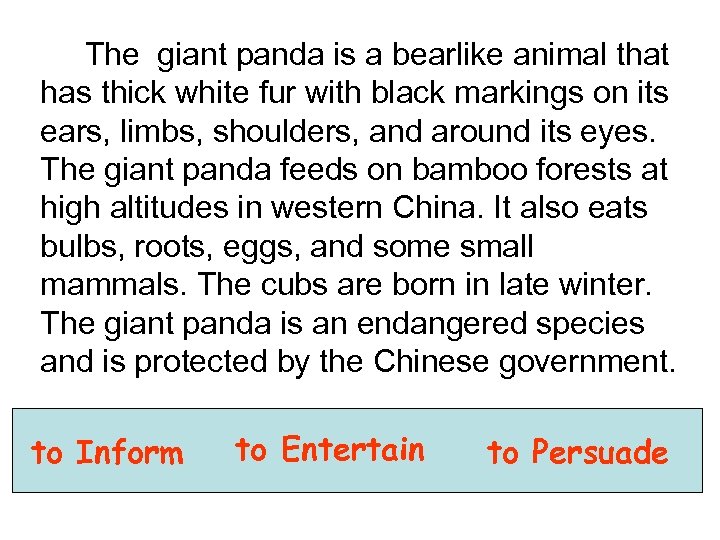  The giant panda is a bearlike animal that has thick white fur with