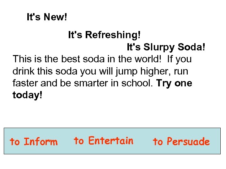  It's New! It's Refreshing! It's Slurpy Soda! This is the best soda in