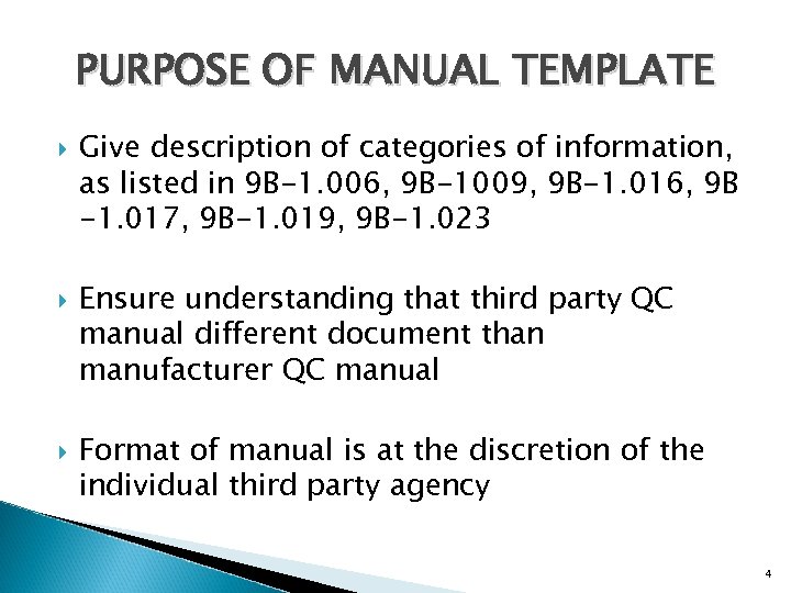 PURPOSE OF MANUAL TEMPLATE Give description of categories of information, as listed in 9
