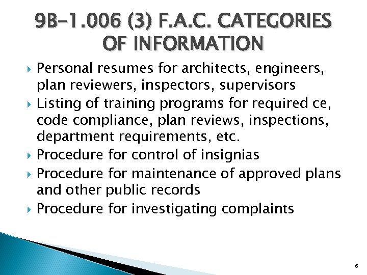 9 B-1. 006 (3) F. A. C. CATEGORIES OF INFORMATION Personal resumes for architects,