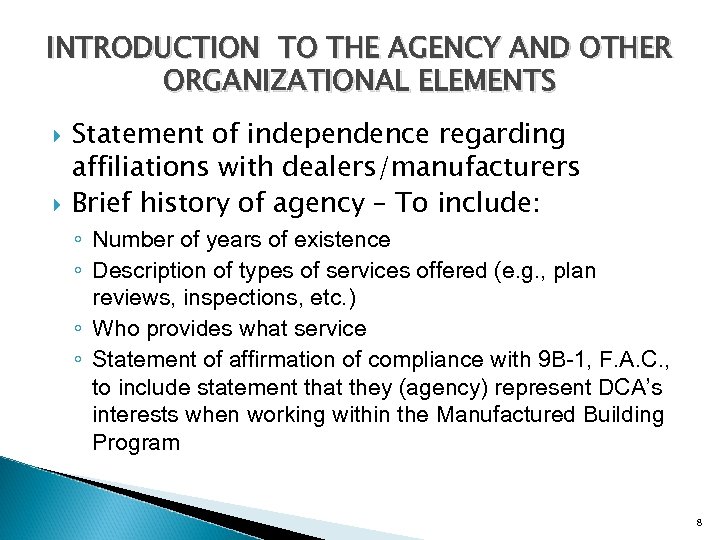 INTRODUCTION TO THE AGENCY AND OTHER ORGANIZATIONAL ELEMENTS Statement of independence regarding affiliations with