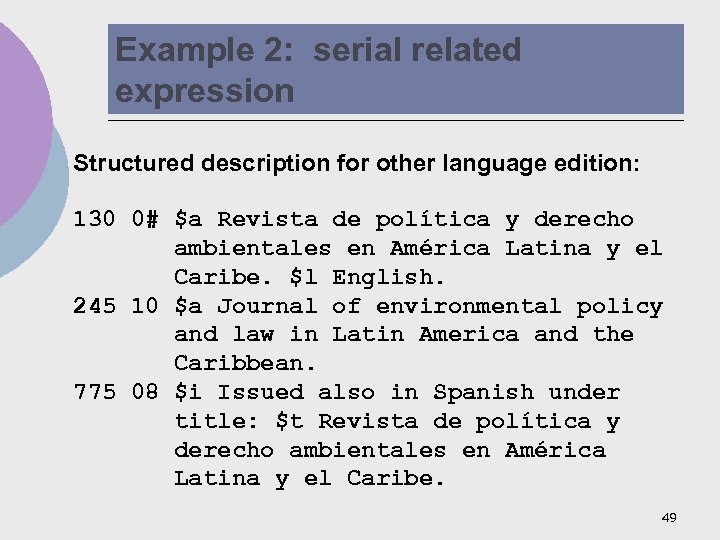 Example 2: serial related expression Structured description for other language edition: 130 0# $a