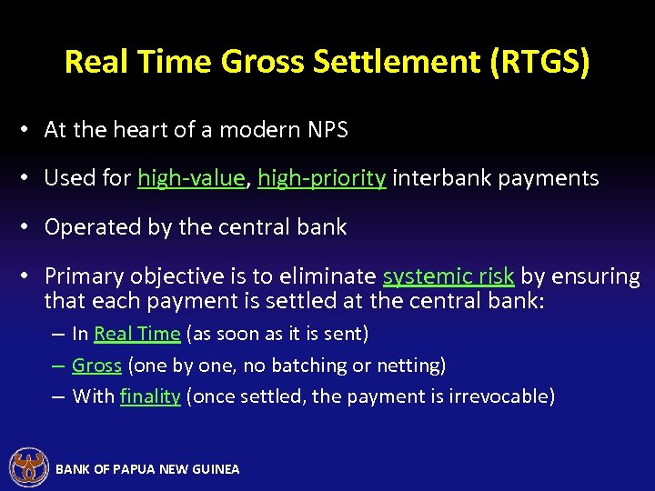 Real Time Gross Settlement (RTGS) • At the heart of a modern NPS •