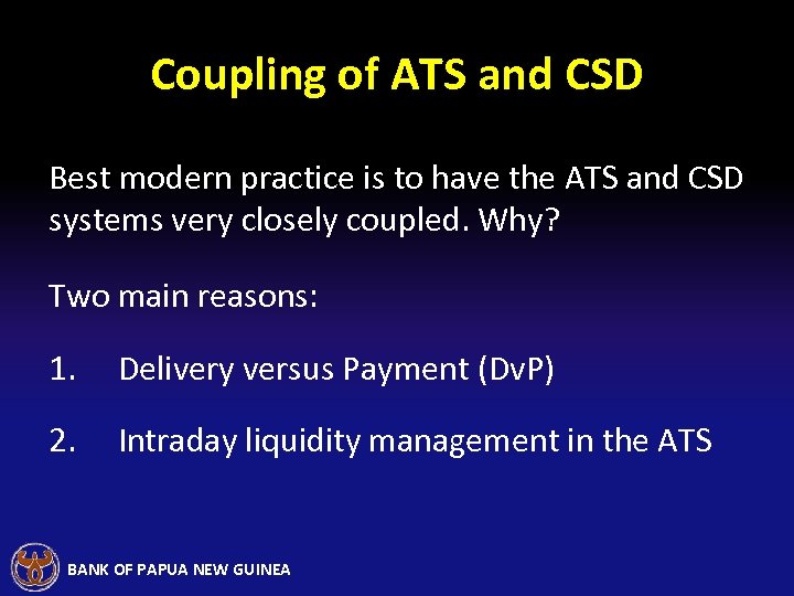 Coupling of ATS and CSD Best modern practice is to have the ATS and