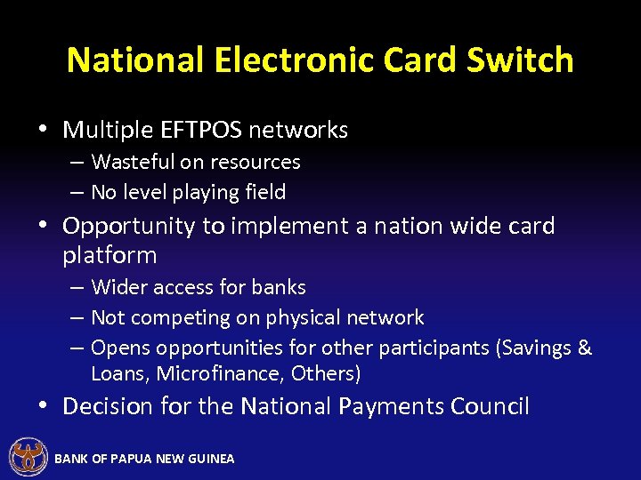 National Electronic Card Switch • Multiple EFTPOS networks – Wasteful on resources – No