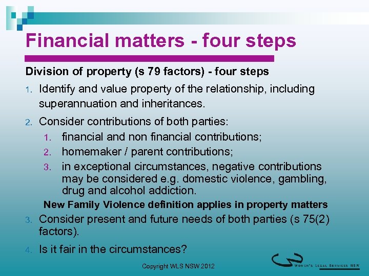 Financial matters - four steps Division of property (s 79 factors) - four steps