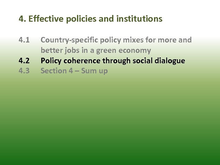 4. Effective policies and institutions 4. 1 4. 2 4. 3 Country-specific policy mixes