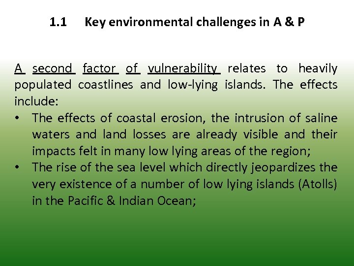 1. 1 Key environmental challenges in A & P A second factor of vulnerability