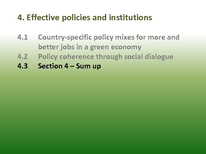 4. Effective policies and institutions 4. 1 4. 2 4. 3 Country-specific policy mixes