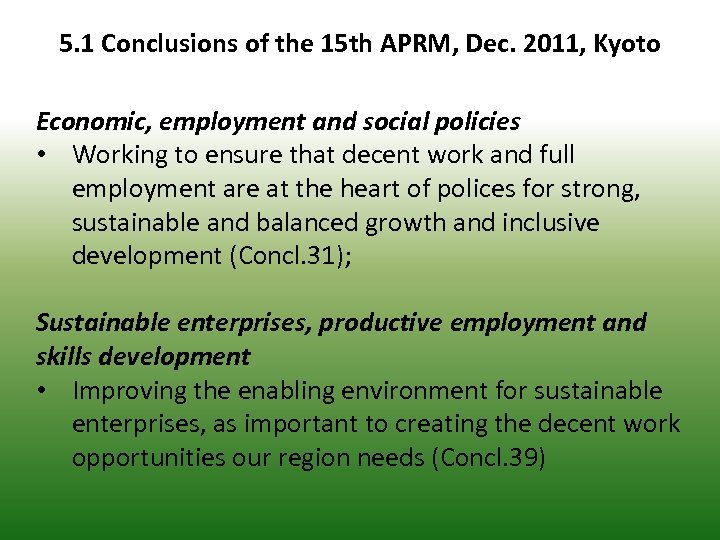 5. 1 Conclusions of the 15 th APRM, Dec. 2011, Kyoto Economic, employment and