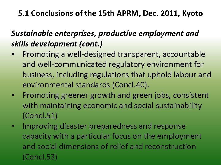 5. 1 Conclusions of the 15 th APRM, Dec. 2011, Kyoto Sustainable enterprises, productive