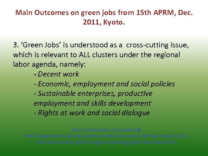 Main Outcomes on green jobs from 15 th APRM, Dec. 2011, Kyoto. 3. ‘Green