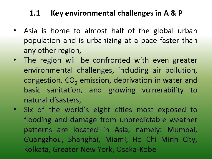 1. 1 Key environmental challenges in A & P • Asia is home to