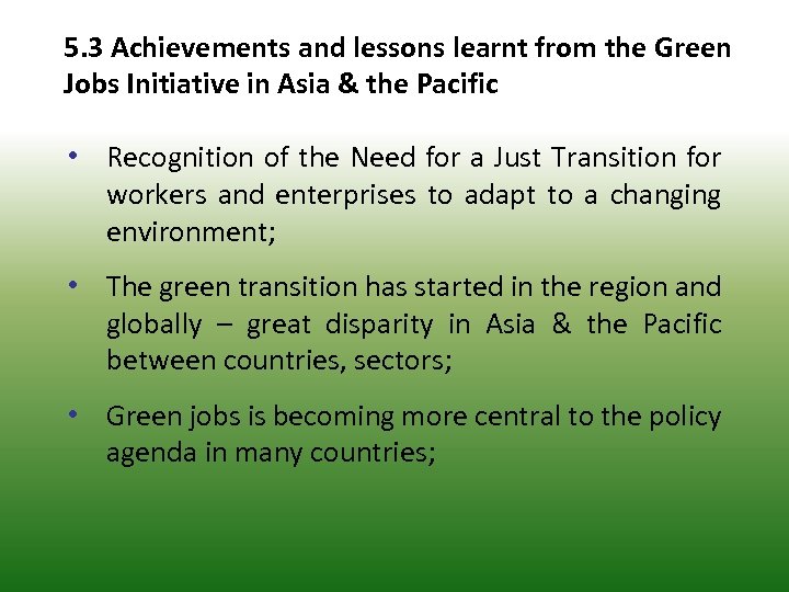 5. 3 Achievements and lessons learnt from the Green Jobs Initiative in Asia &