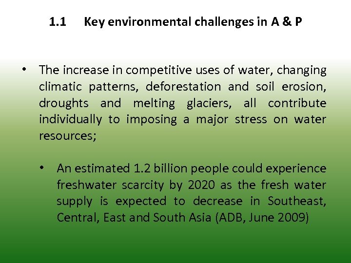 1. 1 Key environmental challenges in A & P • The increase in competitive