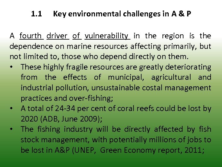 1. 1 Key environmental challenges in A & P A fourth driver of vulnerability