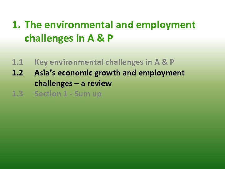 1. The environmental and employment challenges in A & P 1. 1 1. 2