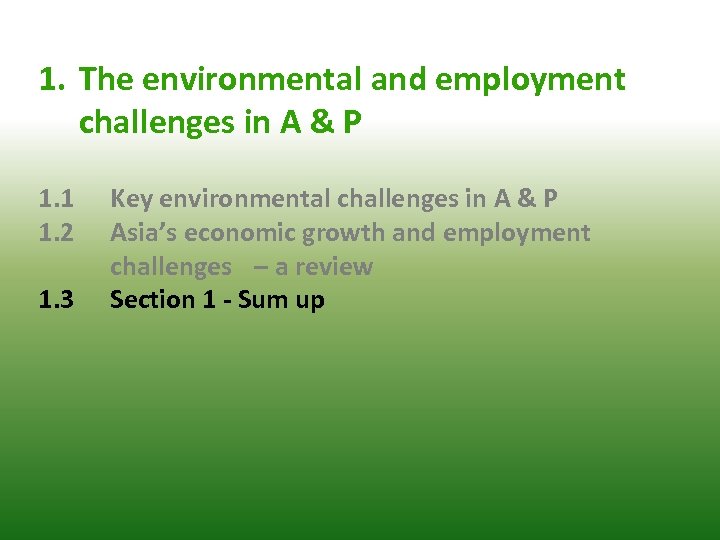 1. The environmental and employment challenges in A & P 1. 1 1. 2