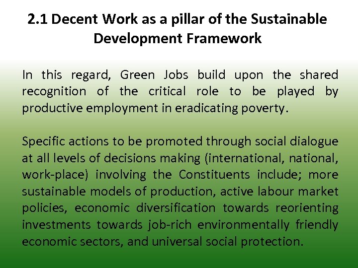 2. 1 Decent Work as a pillar of the Sustainable Development Framework In this
