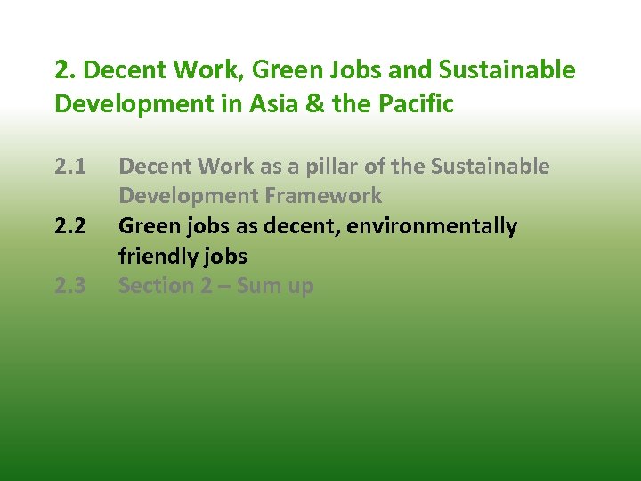 2. Decent Work, Green Jobs and Sustainable Development in Asia & the Pacific 2.