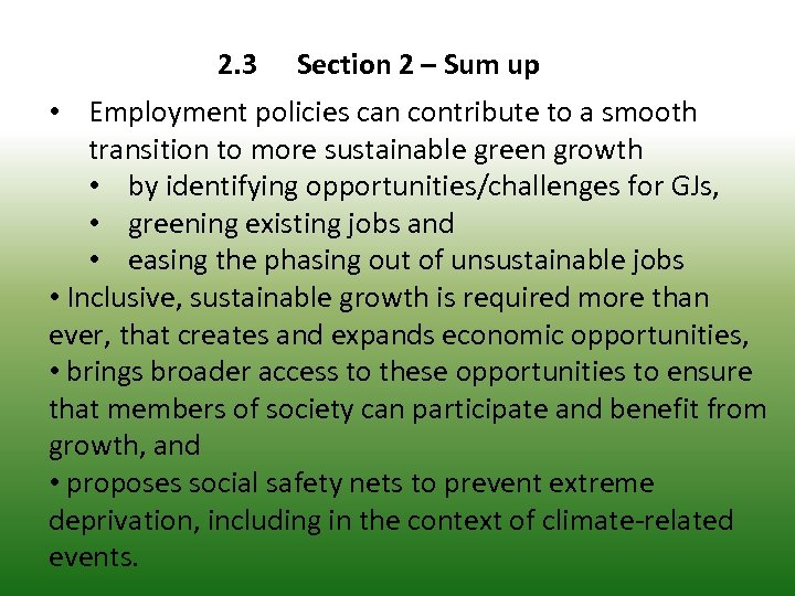 2. 3 Section 2 – Sum up • Employment policies can contribute to a