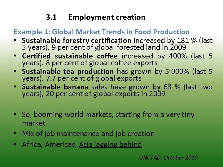 3. 1 Employment creation Example 1: Global Market Trends in Food Production • Sustainable