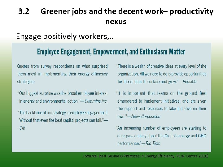3. 2 Greener jobs and the decent work– productivity nexus Engage positively workers, .