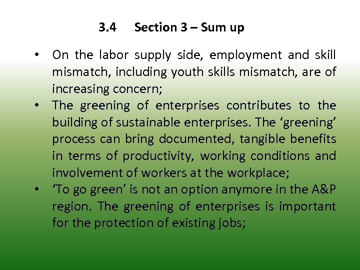 3. 4 Section 3 – Sum up • On the labor supply side, employment