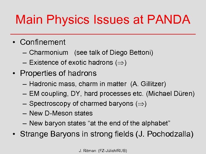 Main Physics Issues at PANDA • Confinement – Charmonium (see talk of Diego Bettoni)