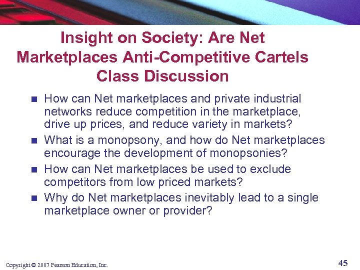 Insight on Society: Are Net Marketplaces Anti-Competitive Cartels Class Discussion How can Net marketplaces