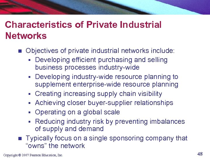 Characteristics of Private Industrial Networks Objectives of private industrial networks include: § Developing efficient