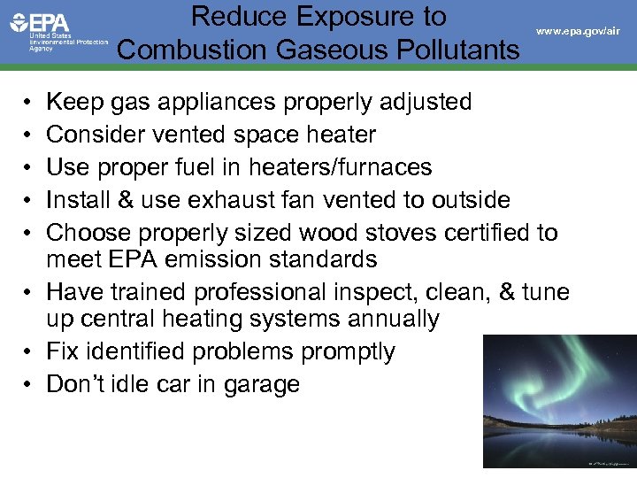 Reduce Exposure to Combustion Gaseous Pollutants • • • www. epa. gov/air Keep gas