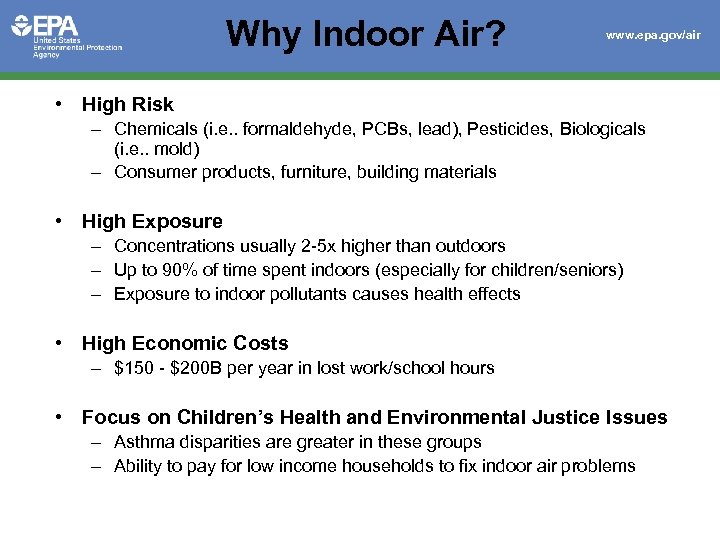 Why Indoor Air? www. epa. gov/air • High Risk – Chemicals (i. e. .