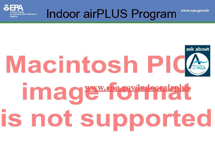 Indoor air. PLUS Program www. epa. gov/air www. epa. gov/indoorairplus 