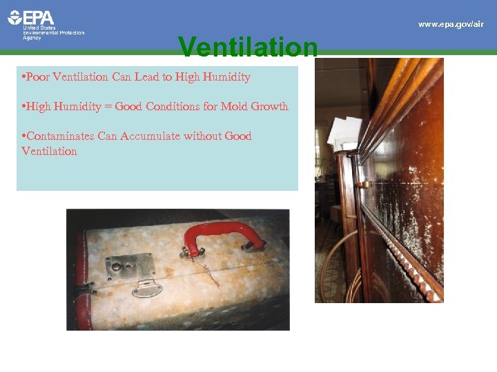 www. epa. gov/air Ventilation • Poor Ventilation Can Lead to High Humidity • High
