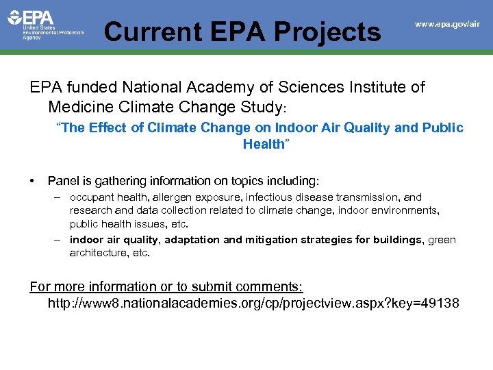 Current EPA Projects www. epa. gov/air EPA funded National Academy of Sciences Institute of