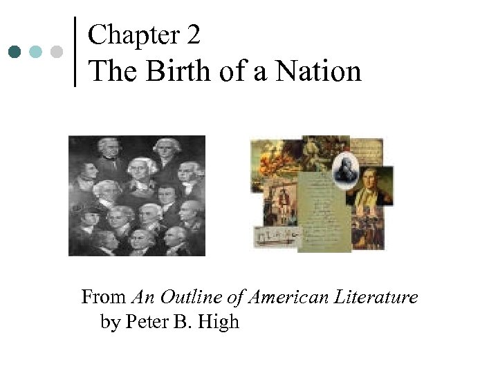 Chapter 2 The Birth of a Nation From An Outline of American Literature by