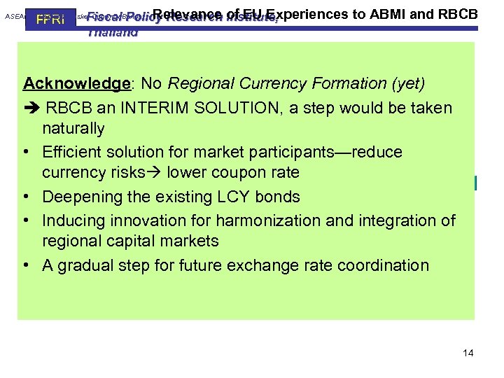 FPRI Relevance Institute, Fiscal Policy Research of EU Experiences to ABMI and RBCB Thailand