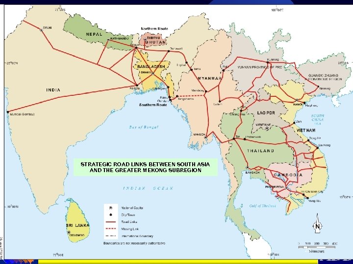 STRATEGIC ROAD LINKS BETWEEN SOUTH ASIA AND THE GREATER MEKONG SUBREGION 25 