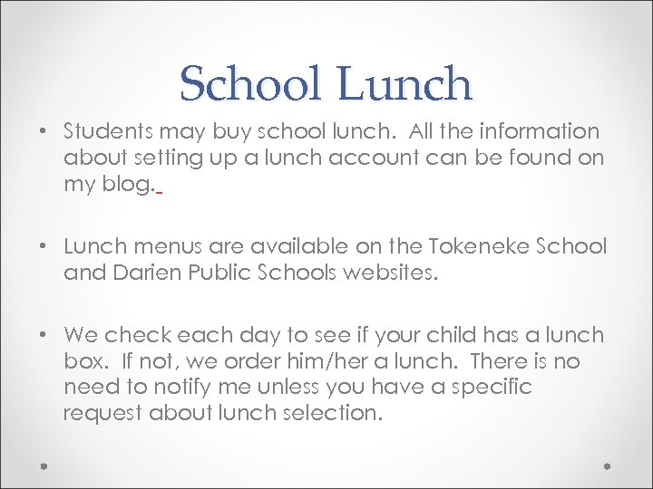 School Lunch • Students may buy school lunch. All the information about setting up