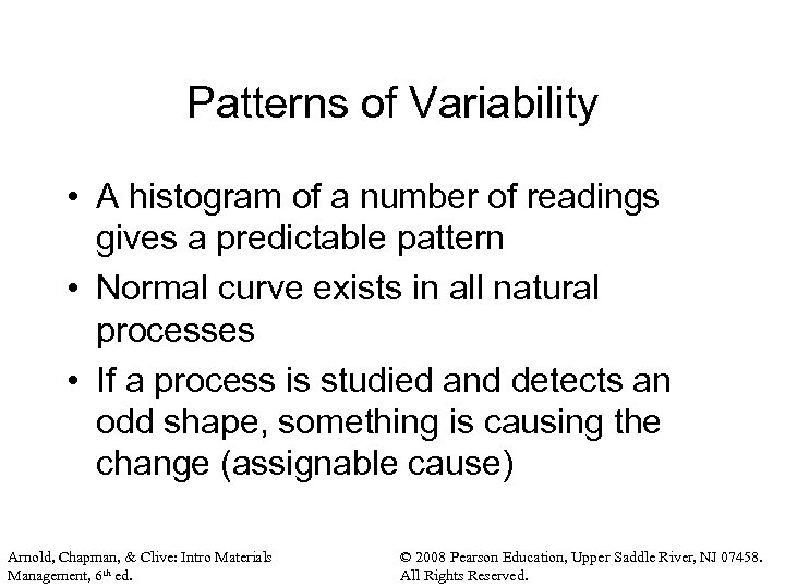 Patterns of Variability • A histogram of a number of readings gives a predictable