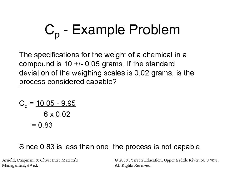 Cp - Example Problem The specifications for the weight of a chemical in a