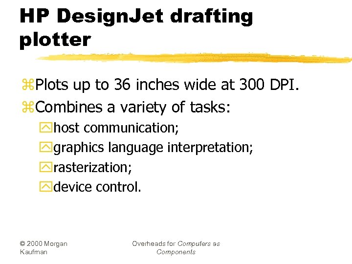 HP Design. Jet drafting plotter z. Plots up to 36 inches wide at 300