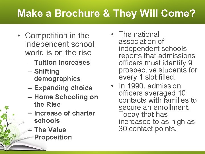 Make a Brochure & They Will Come? • Competition in the independent school world