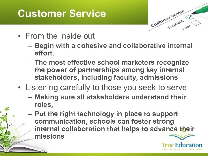 Customer Service • From the inside out – Begin with a cohesive and collaborative