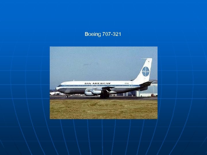 Boeing 707 -321 