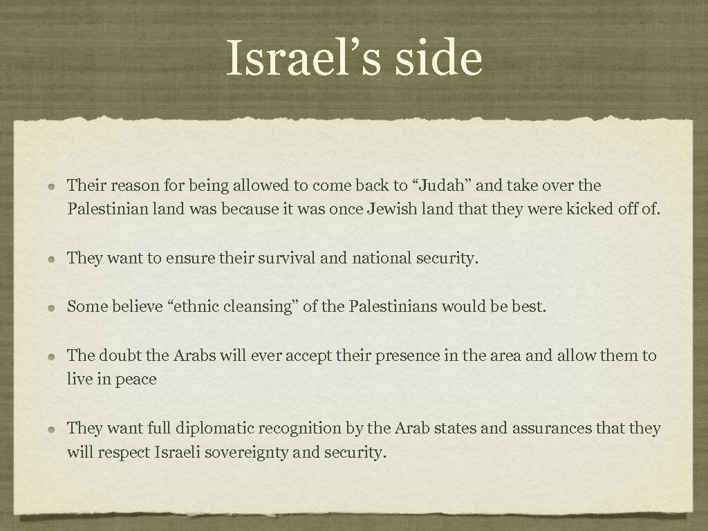 Israel’s side Their reason for being allowed to come back to “Judah” and take