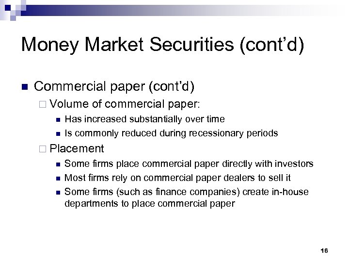 Money Market Securities (cont’d) n Commercial paper (cont’d) ¨ Volume n n of commercial