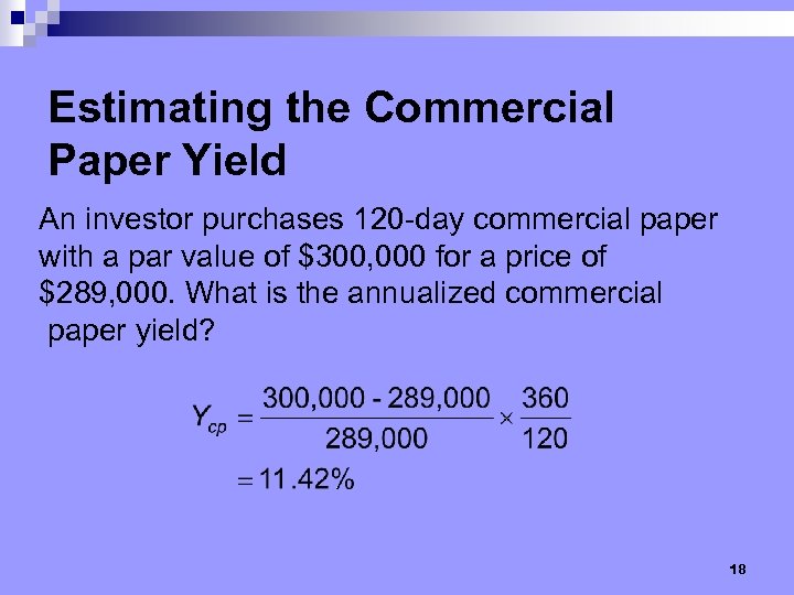 Estimating the Commercial Paper Yield An investor purchases 120 -day commercial paper with a